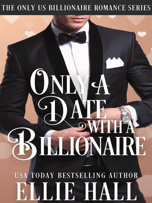 Title details for Only a Date with a Billionaire by Ellie Hall - Wait list